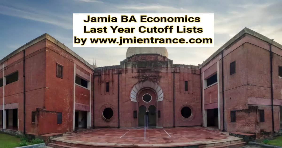 jamia-ba-economics-last-year-cutoff-lists-jmientrance.com