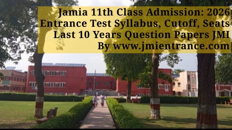 jamia-11th-class-2026-admission-entrance-syllabus-seats-cutoff-previous-year-question-papers-jmientrance