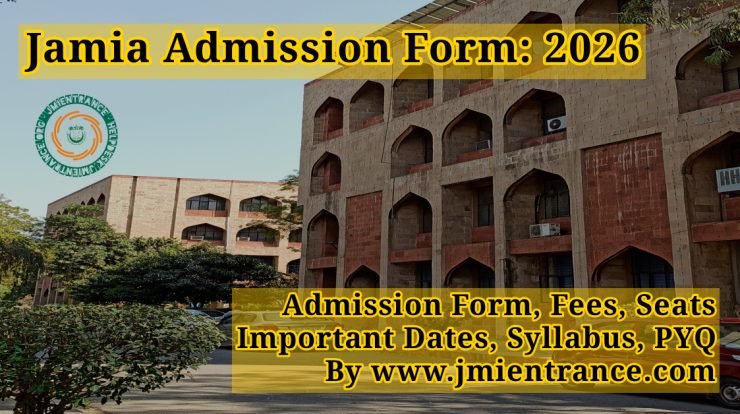 jamia-2026-admission-form-fees-seats-application-date-important-dates-pyq-entrance-syllabus-by-jmientrance