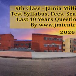 jamia-9th-class-admission-process-seats-fees-entrance-syllabus-last-10-years-entrance-question-papers-by-jmientrance