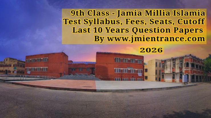 jamia-9th-class-admission-process-seats-fees-entrance-syllabus-last-10-years-entrance-question-papers-by-jmientrance
