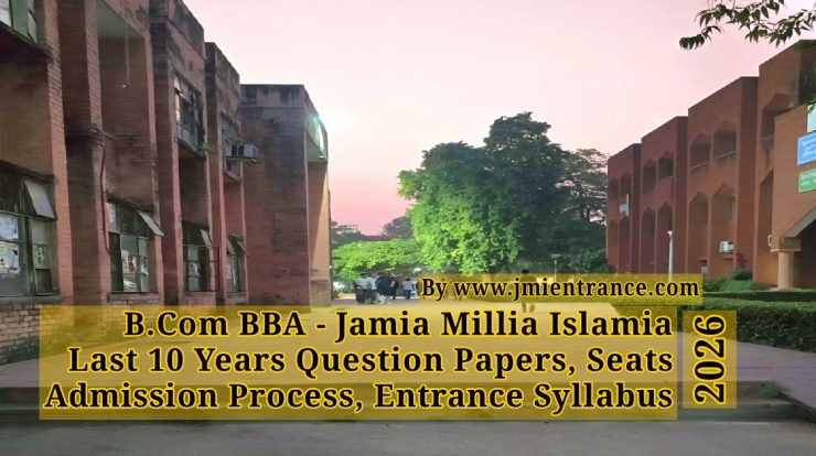 jamia-bba-bcom-2026-admission-process-seats-fee-forms-date-syllabus-10-years-question-papers-by-jmientrance